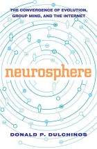 Neurosphere: The Convergence of Evolution, the Internet, and Group Mind